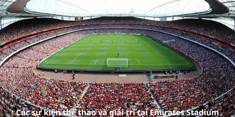 Các sự kiện thể thao và giải trí tại Emirates Stadium