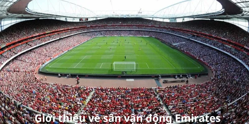Giới thiệu về sân vận động Emirates
