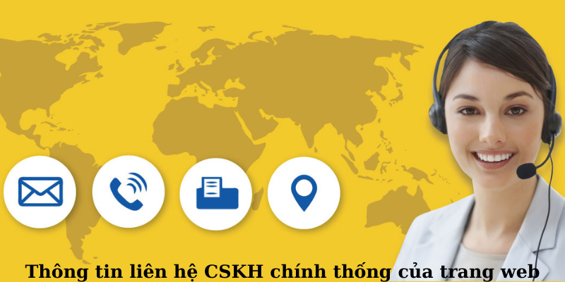 Thông tin liên hệ CSKH chính thống của trang web